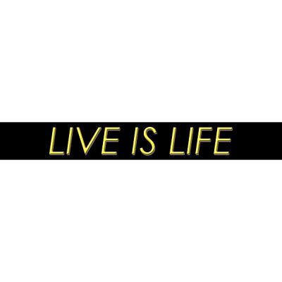 Live Is Life