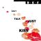 Don't Talk Just Kiss